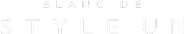 BLANC DE STYLE UN